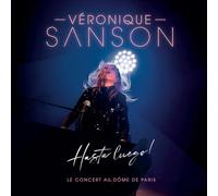 Sanson, Véronique - Hasta Luego le concert au Dôme de Paris