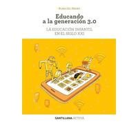 Sant activa Educando a generacion 3.0. (SANTILLANA ACTIVA)