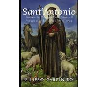 Sant’Antonio Abate: Tra Deserto, Miracoli e Fuoco Sacro - Il Viaggio di un Santo che Sfida il Tempo