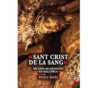 «Sant Crist de La Sang»: 500 años de devoción en Mallorca: 42 (Plural)