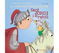 Sant Jordi I El Ratoli: La Continuacio De La Llegenda