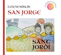 Sant Jordi: La leyenda de San Jorge (Aprendre català en família)