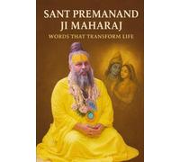 Sant Premanand Ji Maharaj: Words That Transform Life
