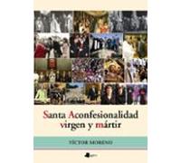 Santa Aconfesionalidad Virgen Y Martir