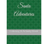 Santa Adventures: Coloring & Activity Book