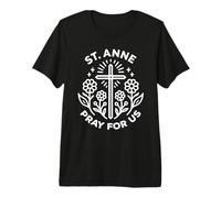 Santa Ana ruega por Nosotros Novena católica Cristiana Floral Camiseta Premium