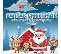 Santa and Friends: A Heartwarming Christmas Coloring Story: Heartwarming Christmas Moments Brought to Life Through Coloring (Christmas Joyful Coloring)