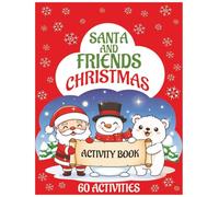 SANTA AND FRIENDS CHRISTMAS ACTIVITY BOOK: 60 Word Search, Maze Escape, Picture Scavenger Hunt , Color In, Word Scramble | 8.5 X 11, 100 PAGES | FOR ... Party, Gift For Kids and Past Time Fun |
