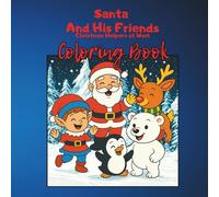 Santa And His Friends: Christmas Adventures: Coloring book