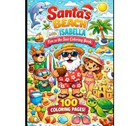 Santa and Isabella at the Beach: 100 coloring pages