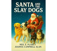 Santa and the Slay Dogs: Two Holiday Mystery Novellas (Doggone Good Mysteries)