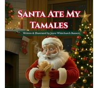 Santa Ate My Tamales (Santa at the Family Table)