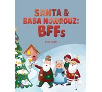 Santa & Baba Nowrouz: BFFs: This book is perfect for children from a mixed household, who celebrate Nowrouz along with Christmas.