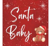 Santa Baby: Baby Shower Guest Book: Memory Party Keepsake Christmas Themed Book Advice for Parents, Unique with Predictions, Family Tree, and Photo ... for Boy or Girl and 40 Sign In for Guests