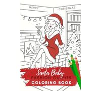 Santa Baby Fashion Coloring Book: Cozy Christmas Fashion Outfits for Teen and Adults | Relaxing Holiday Coloring Pages for Stress Relief and Mindfulness