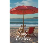 Santa Barbara California Notebook: 6*9 Inches 250 Lined pages for Notes, Ideas, School, Work, and Everyday Creativity