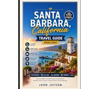 SANTA BARBARA, California TRAVEL GUIDE