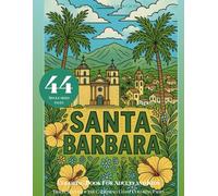 Santa Barbara Coloring Book for Adults and Kids: SoCal Ocean Souvenir Gifts & Travel Scenes of the California Coast Coloring Pages