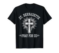 Santa Bernadette ruega por Nosotros devoción patrona católica Camiseta