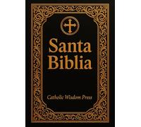 Santa Biblia: Contiene Los 73 Libros Católicos Del Antiguo Y Nuevo Testamento, Con Los Libros Apócrifos