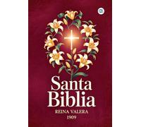 SANTA BIBLIA - REINA VALERA 1909 (Spanish Edition)