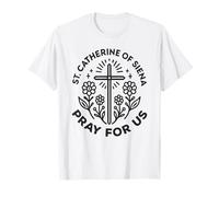 Santa Catalina de Siena Oración de fe devocional Camiseta