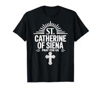 Santa Catalina de Siena ruega por nosotros cristianos católicos Camiseta