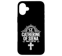 Santa Catalina de Siena ruega por nosotros cristianos católicos Carcasa para iPhone 16 Plus