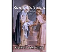 Santa Caterina da Siena: La Mistica che Cambiò il Destino della Chiesa