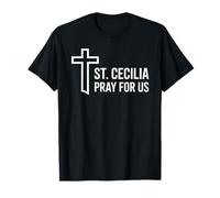 Santa Cecilia ruega por Nosotros Patrona de la música católica Camiseta