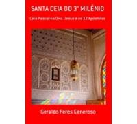 Santa Ceia Do 3° Milênio (ebook)