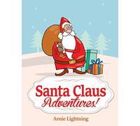 Santa Claus Adventures!: Short Stories, Christmas Jokes, and Games: Volume 1 (Stocking Stuffer Collection)