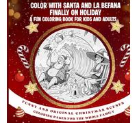 Santa Claus and La Befana on Vacation Funny Coloring Book for Kids and Adults: Funny Coloring Book for Kids and Adults