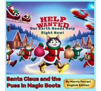 Santa Claus and the Puss in Magic Boots: Help Wanted: Delivery Assistants for Santa Around the World - The Biggest Gift Delivery Ever!
