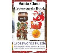 Santa Claus Crossword Book: Crossword Book with Easy-to-Read Print about Santa Claus, Santa’s Workshop, North Pole Christmas Traditions, and Holiday ... for Christmas, Winter Vacations, and Relaxing
