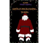 Santa Claus Is Coming... To Kill (Knight Whispers)