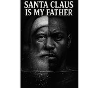 santa claus is my father