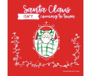 Santa Claus Isn’t Coming to Town