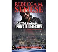 Santa Claus: Private Detective: 1 (The Noel Kringle Chronicles)