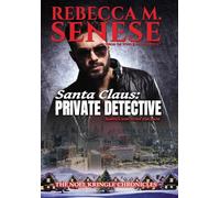 Santa Claus: Private Detective: 1 (The Noel Kringle Chronicles)