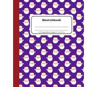 Santa Claus Sketchbook: Blank Notebook for Drawing