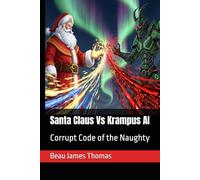 Santa Claus Vs Krampus AI: Corrupt Code of the Naughty