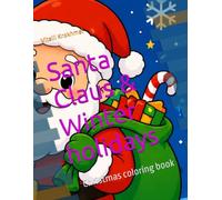 Santa Claus & Winter holidays: Christmas coloring book