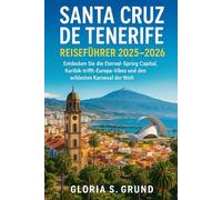 Santa Cruz de Tenerife Reiseführer 2025-2026: Entdecken Sie die Eternal-Spring Capital, Karibik-trifft-Europa-Vibes und den wildesten Karneval der Welt