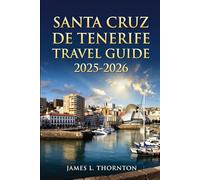 Santa Cruz de Tenerife Travel Guide 2025-2026: Rhythmic, sensory, and packed with the island’s three biggest magnets; screams adventure and joy.