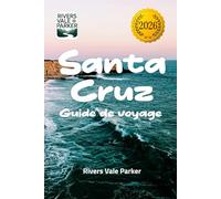 Santa Cruz Guide de voyage 2026: Explorez les merveilles locales, les attractions inédites et des conseils pour votre aventure côtière