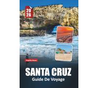 SANTA CRUZ GUIDE DE VOYAGE 2026: Plages, plaisir sur promenade, séquoias, cuisine locale, où séjourner, et conseils d'initiés pour la côte décontractée de la