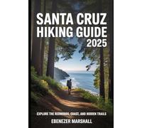 SANTA CRUZ HIKING GUIDE (BARCELONA TRAVEL GUIDE 2025)