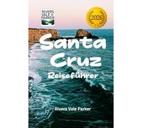 Santa Cruz Reiseführer 2026: Erkunden Sie lokale Wunder, unsichtbare Attraktionen und Tipps für Ihr Küstenabenteuer