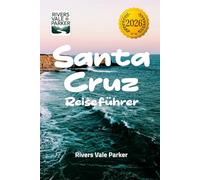 Santa Cruz Reiseführer 2026: Erkunden Sie lokale Wunder, unsichtbare Attraktionen und Tipps für Ihr Küstenabenteuer